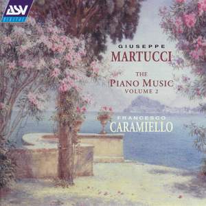 Giuseppe Martucci: The Piano Music Volume 2