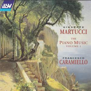 Giuseppe Martucci: The Piano Music Volume 1