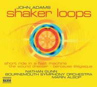 John Adams: Shaker Loops, Short Ride in a Fast Machine, The Wound-Dresser