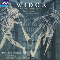 Widor: Organ Symphonies Nos. 3 & 6