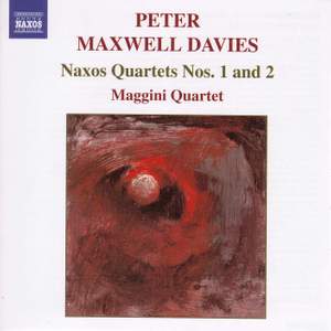 Maxwell Davies - Naxos Quartets Nos. 1 & 2