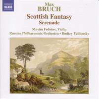 Bruch: Scottish Fantasy & Serenade