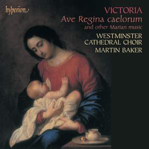 Victoria - Ave Regina caelorum and other Marian music