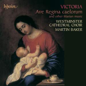 Victoria - Ave Regina caelorum and other Marian music