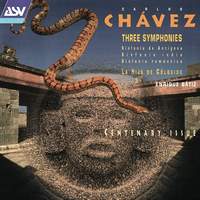 Carlos Chávez: Three Symphonies