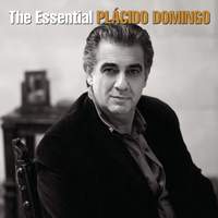 The Essential Plácido Domingo