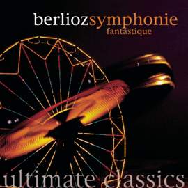 Berlioz: Symphonie fantastique, Op. 14