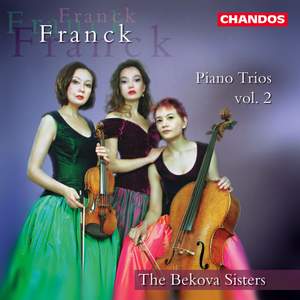 Franck, C: Piano Trios Nos. 2, 3 & 4