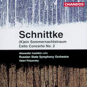 Schnittke: Cello Concerto No. 2 & Kein Sommernachtstraum