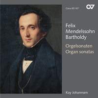 Mendelssohn: Organ Sonatas Nos. 1-6, Op. 65