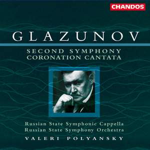 Glazunov: Symphony No. 2 & Coronation Cantata