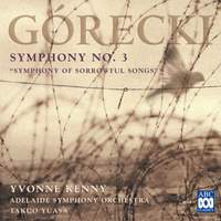 Gorecki: Symphony No. 3, Op. 36 'Symphony of Sorrowful Songs'