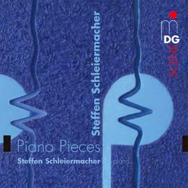Steffen Schleiermacher - Piano Pieces