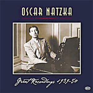 Oscar Natzka - Great Recordings 1939-50