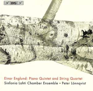 Englund: Piano Quintet & String Quartet