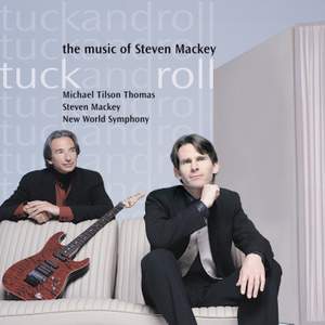 Tuck & Roll: Music of Steve Mackey