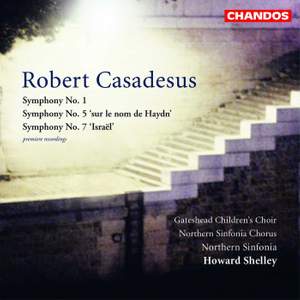 Casadesus, R: Symphony No. 1, etc.