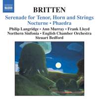 Britten: Serenade, Nocturne and Phaedra