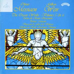 The Organ Works of Olivier Messiaen Volumes 5 & 6