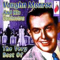 The Very Best of Vaughn Monroe and his Orchestra