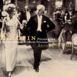 Rubinstein Collection, Vol. 48: Chopin: Polonaises