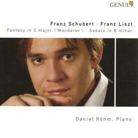 Schubert: Wanderer Fantasie & Liszt: Piano Sonata in B minor