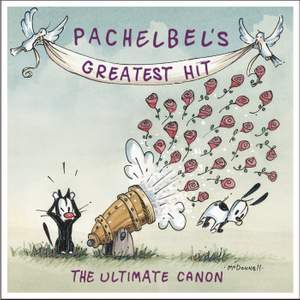 Pachelbel's Greatest Hit - The Ultimate Canon