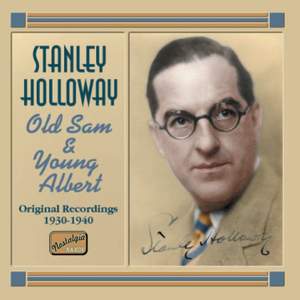 Stanley Holloway - Old Sam and Young Albert (1930-1940)