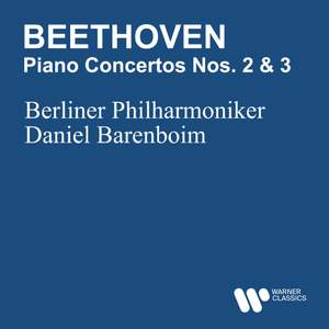 Beethoven - Piano Concertos Nos. 2 & 3