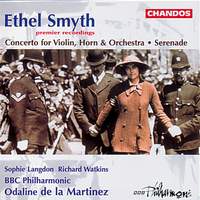 Smyth: Serenade in D & Concerto for Violin, Horn & Orchestra