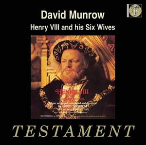 Munrow: Henry VIII and his Six Wives etc