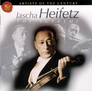 Artists of the Century - Jascha Heifetz