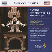 American Classics - Cantor Benzion Miller sings Cantorial Concert Masterpieces