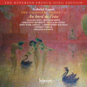 Fauré - The Complete Songs - 1