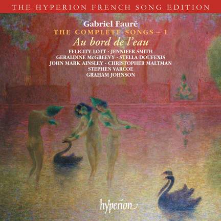 Fauré - The Complete Songs - 1