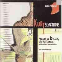 Kurt Schwitters - What a Beauty