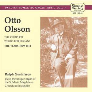 Otto Olsson - The Complete Works for Organ: the years 1909-1911