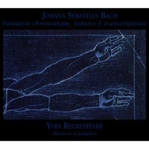 J S Bach - Fantasia Cromatica, sonates & transcriptions