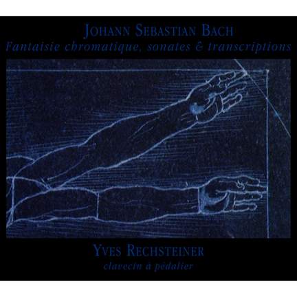 J S Bach - Fantasia Cromatica, sonates & transcriptions