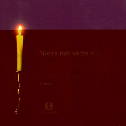 Nunca más verán mis ojos