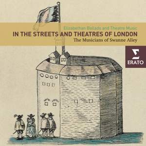 In The Streets & Theatres of London: Elizabethan Ballads & Theatre Music Product Image