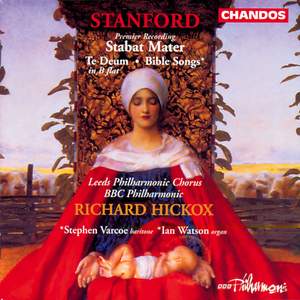 Stanford: Stabat Mater, Op. 96, etc.