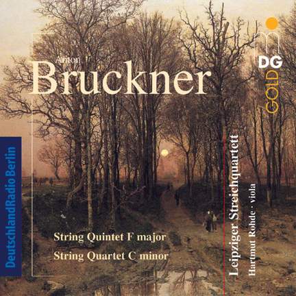 Bruckner: String Quintet & Quartet