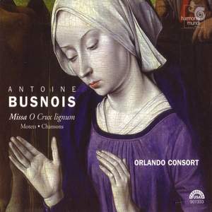Busnois: Missa O Crux lignum, etc.