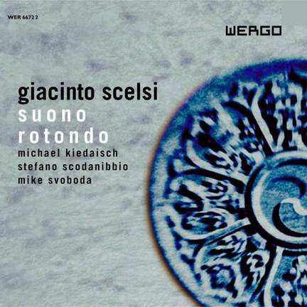 Giacinto Scelsi - Suono rotundo