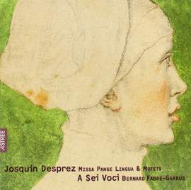 Josquin: Missa Pange Lingua, etc.