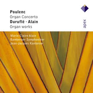 Poulenc: Organ Concerto and Alain & Duruflé: Organ Works