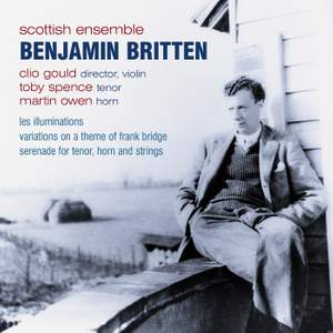 Britten: Serenade, Les Illuminations & Bridge Variations