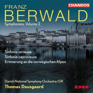 Franz Berwald - Symphonies Volume 2