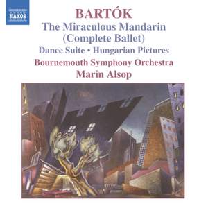 Bartók: The Miraculous Mandarin, Op. 19, Sz. 73 (ballet), etc.